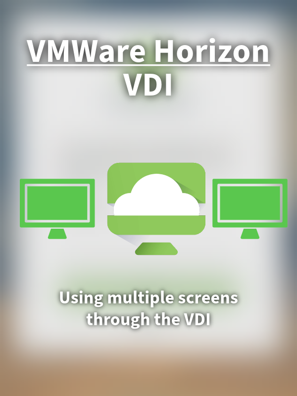 Using Multiple Screens with VDI