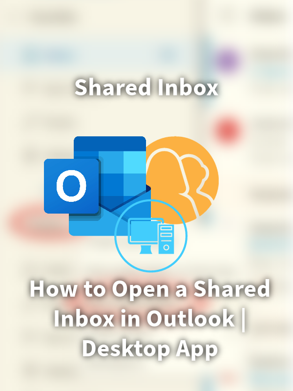 Shared Inbox in Outlook; application; desktop