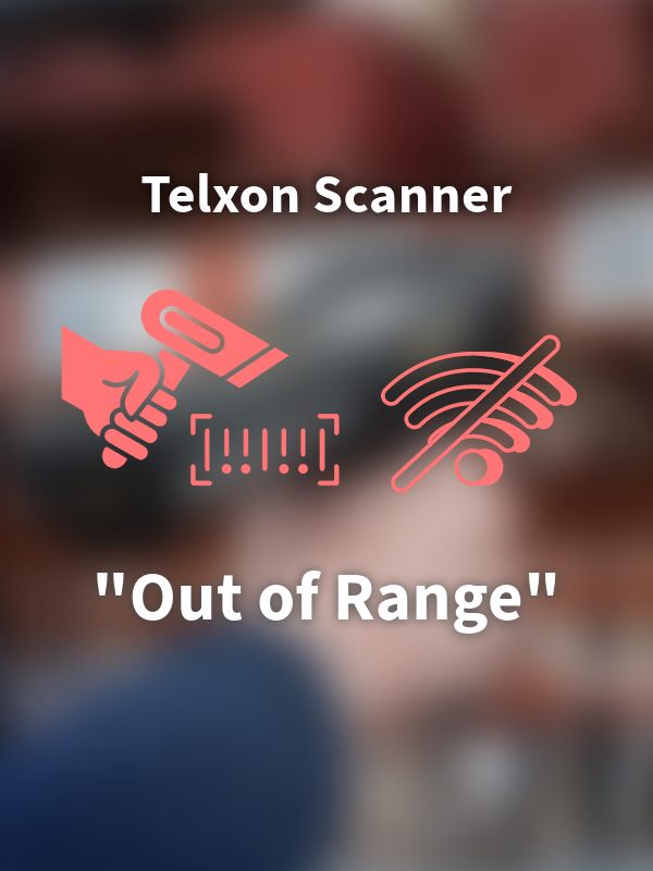 Telxon Displaying Out of Range...