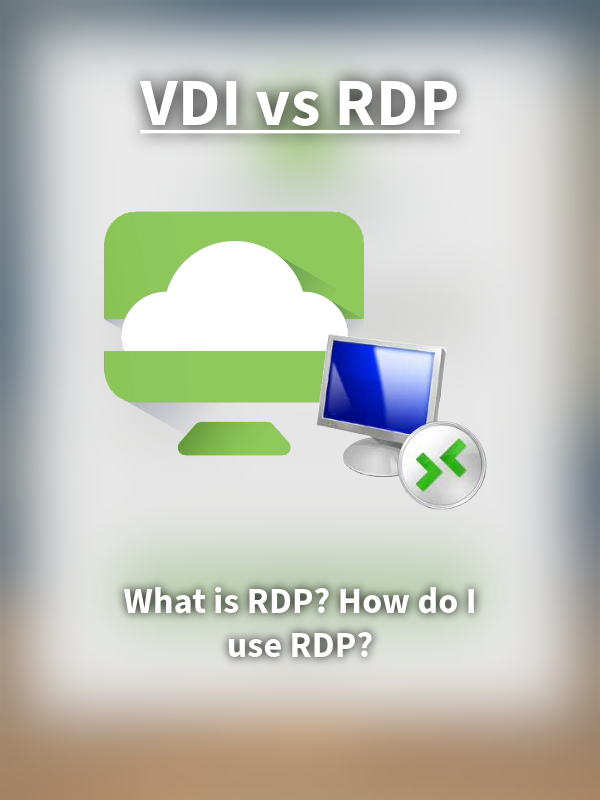 RDP vs VDI? What is RDP?